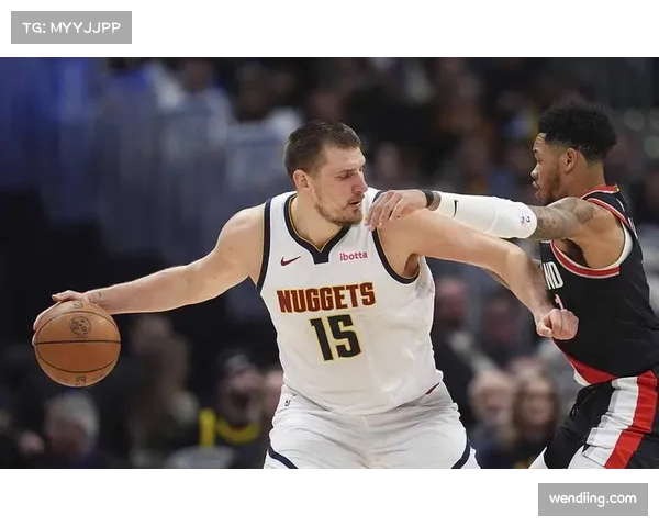 掘金约基奇32+9+7战术权重拉满 率队157分狂胜开拓者